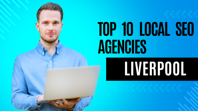 Top 10 Local SEO Agencies in Liverpool 2024